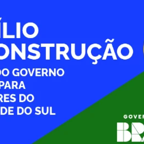 Auxílio Reconstrução: Saiba Tudo Sobre o Benefício de R$ 5,1 Mil